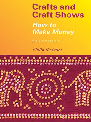 cover image of Crafts and Craft Shows: How to Make Money